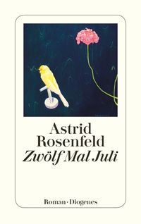 Bild vom Artikel Zwölf Mal Juli vom Autor Astrid Rosenfeld