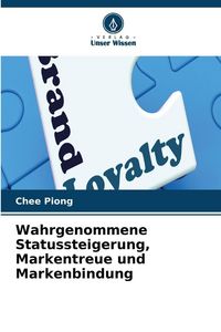 Produktbild: Wahrgenommene Statussteigerung, Markentreue und Markenbindung