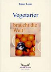 Produktbild: Vegetarier braucht die Welt!