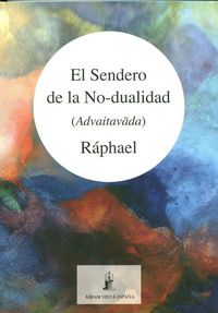 Produktbild: El sendero de la no-dualidad : advaitavada