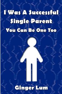 Produktbild: I Was A Successful Single Parent