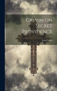 Produktbild: Calvin on Secret Providence
