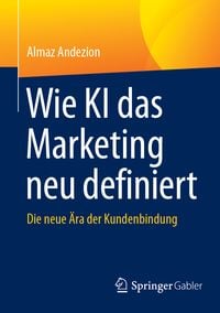 Produktbild: Wie KI das Marketing neu definiert