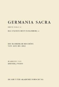 Produktbild: Die Bamberger Bisch&ouml;fe von 1693 bis 1802. Das exemte Bistum Bamberg 4