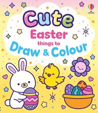 Produktbild: Cute Easter Things to Draw and Colour