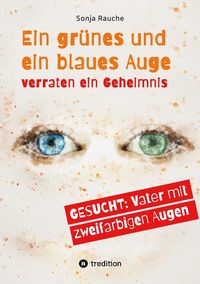 Produktbild: Ein gr&uuml;nes und ein blaues Auge verraten 1984 ein Geheimnis