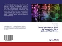 Produktbild: Green Synthesis of Silver Nanoparticles Using Catharanthus Roseus
