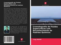 Produktbild: Cromatografia de Fluidos Supercr&iacute;ticos com Reconhecimento de Padr&otilde;es Qu&iacute;micos
