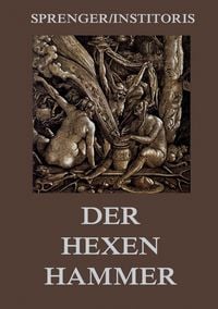 Produktbild: Der Hexenhammer: Malleus Maleficarum