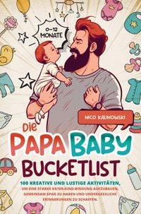 Bild vom Artikel Die Papa Baby Bucketlist vom Autor Nico Kalinowski