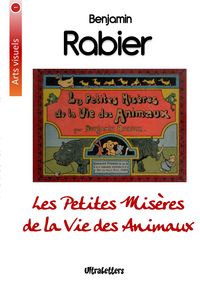 Produktbild: Les Petites Mis&egrave;res de la Vie des Animaux