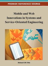 Produktbild: Mobile and Web Innovations in Systems and Service-Oriented Engineering