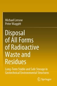 Produktbild: Disposal of All Forms of Radioactive Waste and Residues