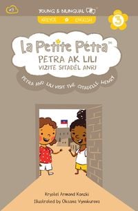 Produktbild: Petra and Lili Visit the Citadelle Henry: Petra Ak Lili Vizite Sitad&egrave;l Anri (La Petite P&eacute;tra, #9)