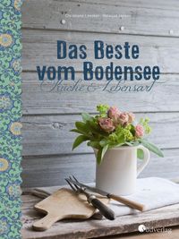 Bild vom Artikel Bodensee Kochbuch Das Beste vom Bodensee - Küche und Lebensart vom Autor Christiane Leesker