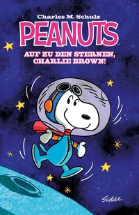 Bild vom Artikel Peanuts: Auf zu den Sternen, Charlie Brown! vom Autor Vicki Scott