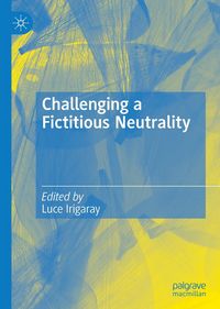 Produktbild: Challenging a Fictitious Neutrality