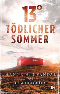 Bild vom Artikel 13° – Tödlicher Sommer vom Autor Hanne H. Kvandal