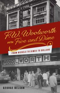 Produktbild: F. W. Woolworth and the Five and Dime
