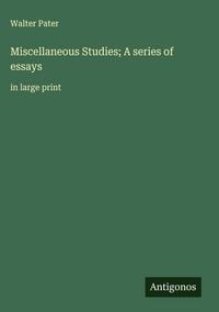 Produktbild: Miscellaneous Studies; A series of essays