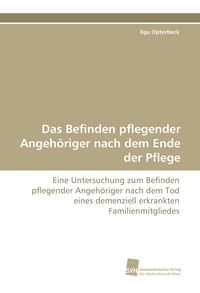 Produktbild: Das Befinden pflegender Angeh&ouml;riger nach dem Ende der Pflege