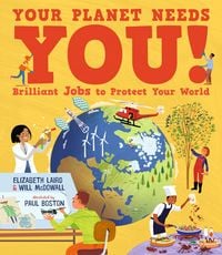 Produktbild: Your Planet Needs You! Brilliant Jobs to Protect Your World