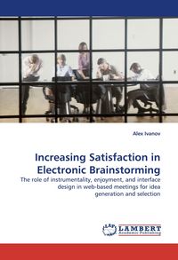Produktbild: Increasing Satisfaction in Electronic Brainstorming