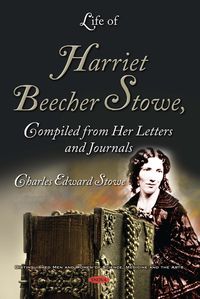 Produktbild: Life of Harriet Beecher Stowe, Compiled from Her Letters and Journals