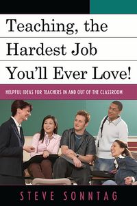 Produktbild: Teaching, the Hardest Job You'll Ever Love