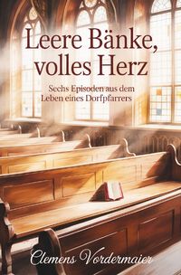 Produktbild: Leere B&auml;nke, volles Herz