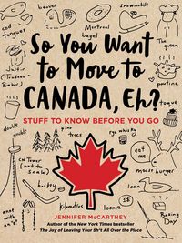 Produktbild: So You Want to Move to Canada, Eh?