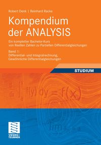 Produktbild: Kompendium der ANALYSIS - Ein kompletter Bachelor-Kurs von Reellen Zahlen zu Partiellen Differentialgleichungen