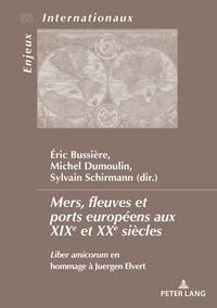Produktbild: Mers, fleuves et ports europ&eacute;ens aux XXe et XXIe si&egrave;cles