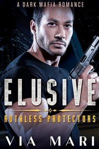 Produktbild: Elusive (Ruthless Protectors, #5)