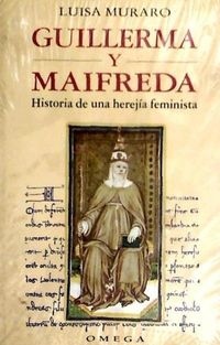 Bild vom Artikel Guilermina i Maifreda : historia de una herejía feminista vom Autor Luisa Muraro