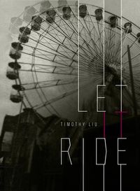 Bild vom Artikel Let It Ride vom Autor Timothy Liu