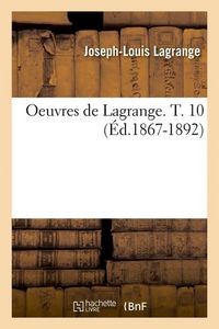 Produktbild: Oeuvres de Lagrange. T. 10 (&Eacute;d.1867-1892)