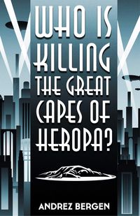 Produktbild: Who is Killing the Great Capes of Heropa?