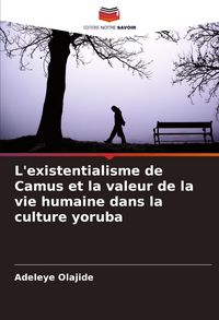 Produktbild: L'existentialisme de Camus et la valeur de la vie humaine dans la culture yoruba