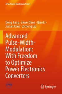 Produktbild: Advanced Pulse-Width-Modulation: With Freedom to Optimize Power Electronics Converters