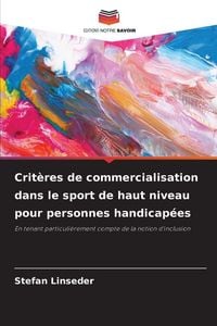 Produktbild: Crit&egrave;res de commercialisation dans le sport de haut niveau pour personnes handicap&eacute;es