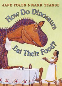 Produktbild: Yolen, J: How Do Dinosaurs Eat Their Food?
