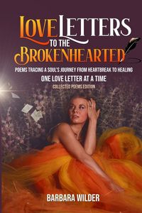 Produktbild: Love Letters To The Brokenhearted-Collected Poems Edition