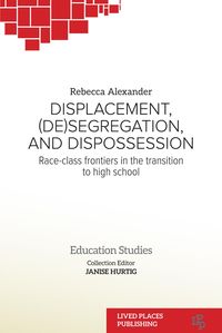 Produktbild: Displacement, (De)segregation, and Dispossession