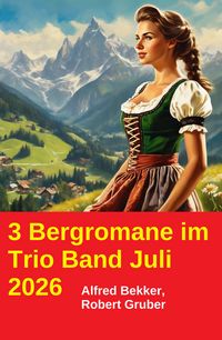 Produktbild: 3 Bergromane im Trio Band Juli 2026