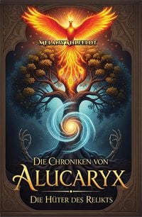 Produktbild: Die Chroniken von Alucaryx - Die H&uuml;ter des Relikts