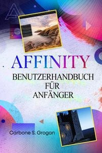 Produktbild: AFFINITY Benutzerhandbuch f&uuml;r Anf&auml;nger