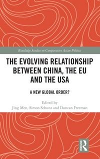 Produktbild: The Evolving Relationship between China, the EU and the USA