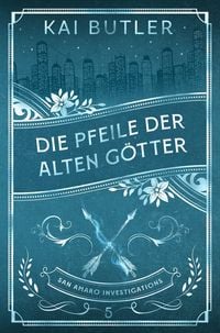 Produktbild: Die Pfeile der alten G&ouml;tter