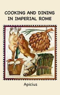 Produktbild: Cooking and Dining in Imperial Rome